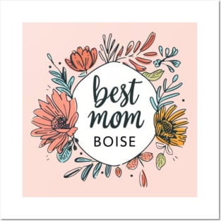 Best Mom from BOISE, mothers day gift ideas Posters and Art